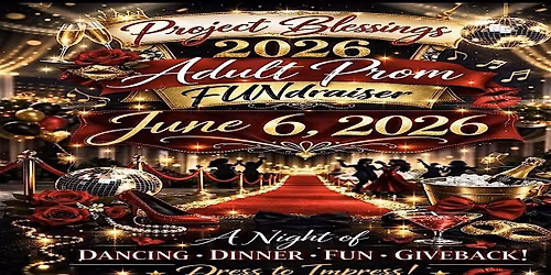 Project Blessings 2026 Adult Prom FUNdraiser