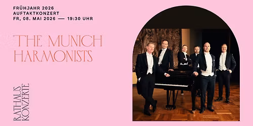 Rathauskonzerte - The Munich Harmonists