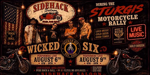 Wicked Six @ Sidehack Saloon - Sturgis Motorcycle Rally