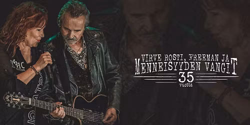 Virve Rosti, Freeman ja Menneisyyden Vangit 35 v