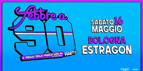 Febbre a 90 \u2022 BOLOGNA \u2022 Estragon