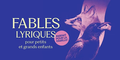 Fables lyriques pour petits et grands enfants