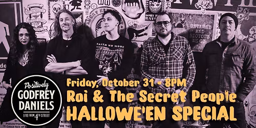 Roi & The Secret People \u2013 High-Energy Alt\/Rock Hallowe\u2019en Special! Costumes Encouraged! 