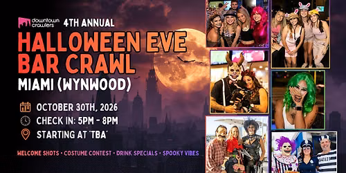 Halloween Eve Bar Crawl 10\/30 - MIAMI (Wynwood)