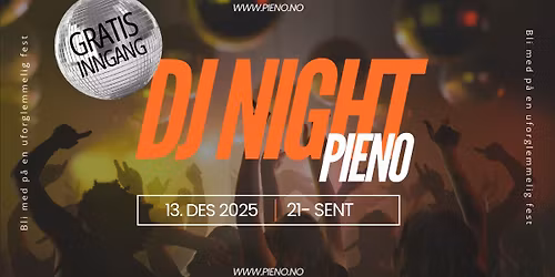 DJ NIGHT @ PIENO\u2728