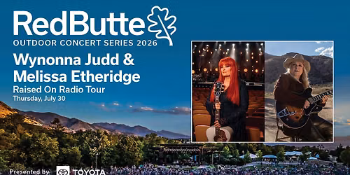 Wynonna Judd + Melissa Etheridge - Outdoor Concert Series 2026