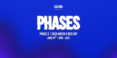 PHASES Casa Nueva X Red Cup