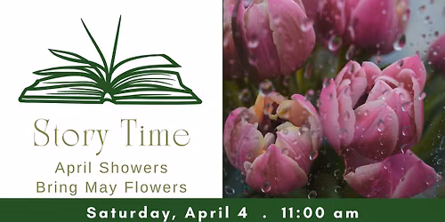 Story Time: April Showers Bring May Flowers