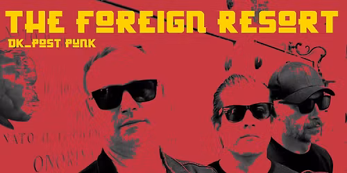 The Foreign Resort \/ dk \/ post punk