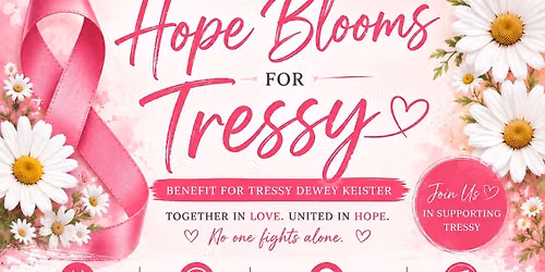 Hope Blooms for Tressy- Breast Cancer Benefit