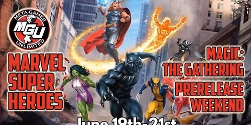 MTG Marvel Super Heroes Prerelease - Saturday 10am