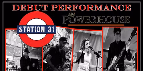 Station 31 - Debut at The Powerhouse