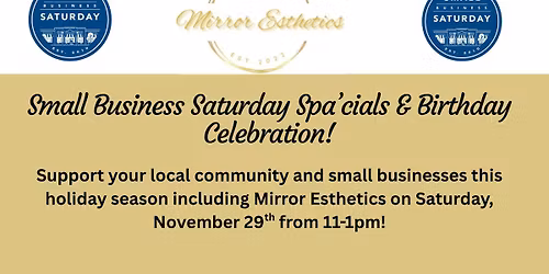 Get Ready to Glow: Mirror Esthetics' Small Business Saturday Spa'cials & We Turn 3!
