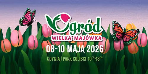 Ogr\u00f3d & Wielka Maj\u00f3wka 2026
