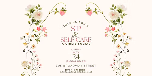 Sip & Self Care - A Girlie Event