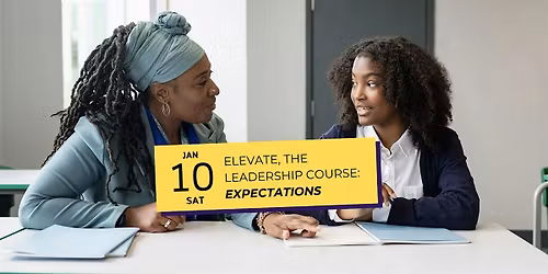 E.L.E.V.A.T.E., The Leadership Course: Expectations