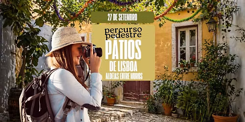 \ud83d\udce2 Percurso Pedestre: P\u00e1tios de Lisboa, Aldeias Entre Muros