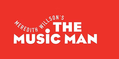 Meredith Willson's The Music Man