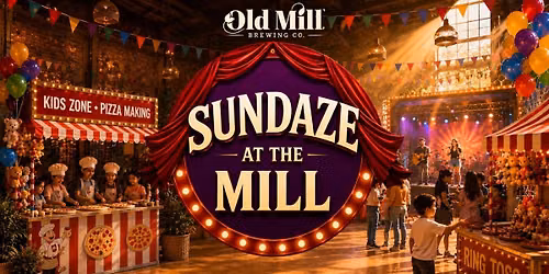 Sundaze at The Mill at Old Mill Brewing Co