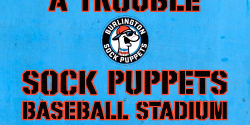 Wagon Load A Trouble at Sock Puppets Baseball Stadium