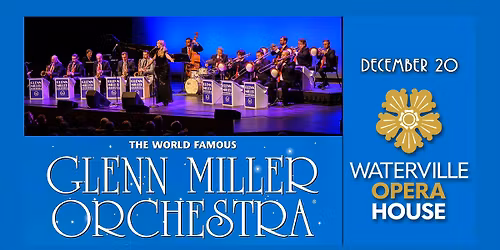 Glenn Miller Orchestra in Waterville, ME