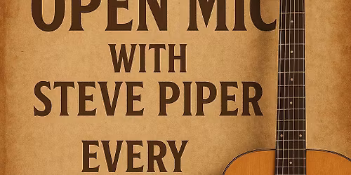 Open Mic with Steve Piper 