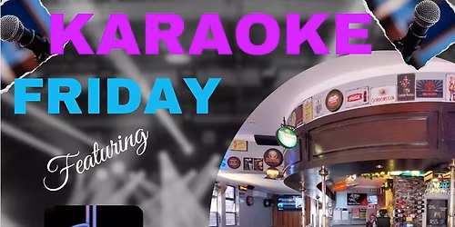 Karaoke Friday with DJ Curt and Old school music with DJ Vishal