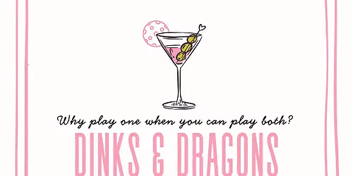 Dinks & Dragons Open Play