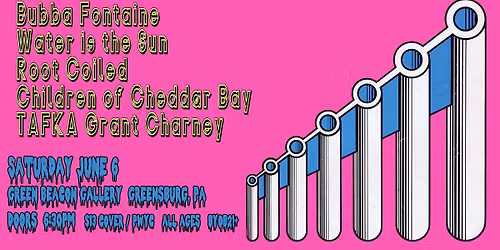 Bubba Fontaine (IN), Water is the Sun (IN\/CZ), Root Coiled, Children of Cheddar Bay & Grant Charney