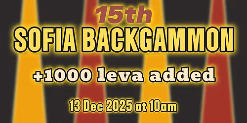 Sofia Backgammon - 15th Tournament