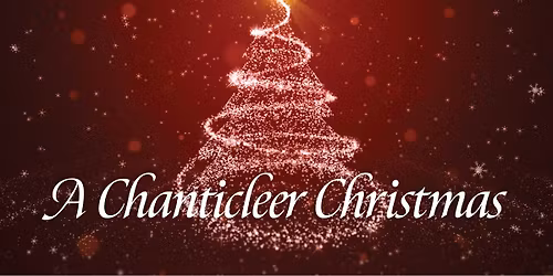 A Chanticleer Christmas