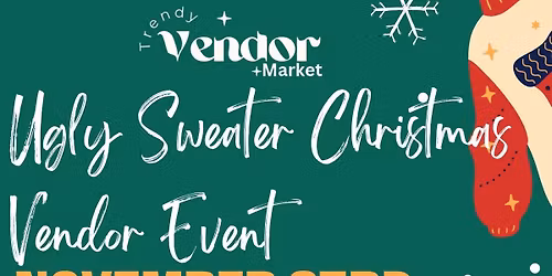 We are a Vendor - Ugly Sweater Event  