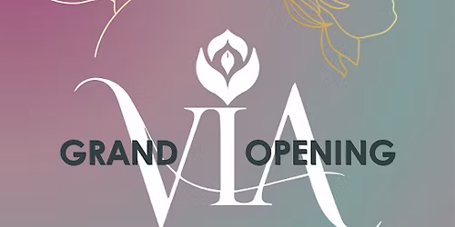 VIA Women's Health Collective GRAND OPENING