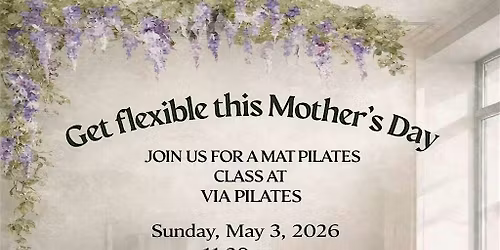 Get Flexible this Mother's Day