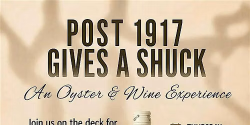 Post 1917 Give a Shuck Oyster and Sauvignon Blanc Party