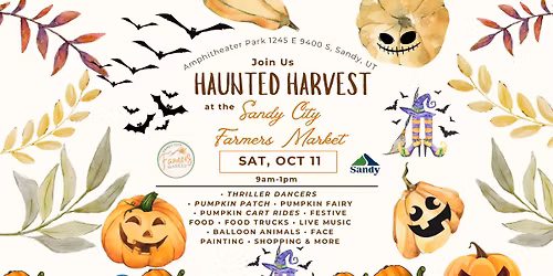 Haunted Harvest at the Sandy City Farmers Market
