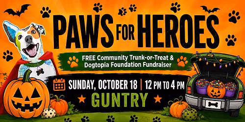Paws for Heroes: FREE Community Trunk-or-Treat & Dogtopia Foundation Fundraiser