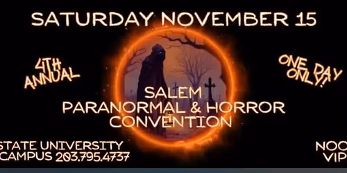 THIS SATURDAY! Salem Paranormal & Horror Convention Sat Nov 15 Salem State University
