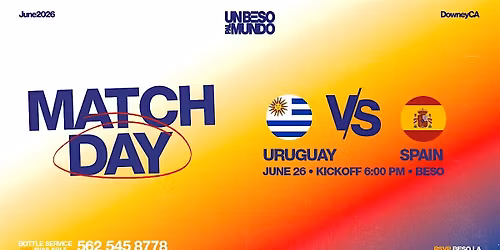 Un Beso Pal Mundo Presents: Uruguay vs Spain