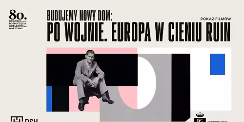 cykl filmowy PO WOJNIE. EUROPA W CIENIU RUIN | \u201eDzieci ulicy"