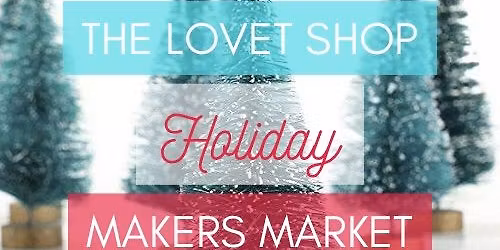 7th Annual Lovet Holiday Maker\u2019s Market