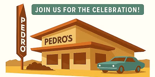 Pedro's Historic Celebration \ud83c\udf2e\ud83c\udf6a\ud83c\udf89\ud83d\udc9b