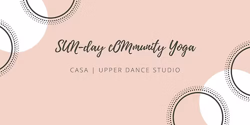 SUN-Day cOMmunity Yoga at Casa 