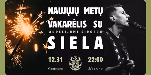 Nauj\u0173j\u0173 met\u0173 vakar\u0117lis su Aurelijumi SIELA Sirgedu!