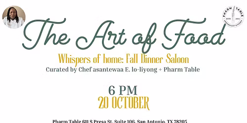 The Art of Food: Whispers of Home Fall Dinner Saloon with Pharm Table