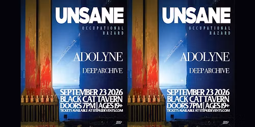 Unsane w\/ Adolyne & Deep Archive - Saskatoon, SK
