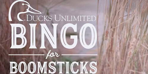  Anoka Ducks Unlimited Boomstick Bingo! 
