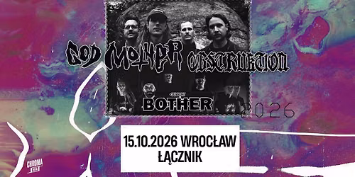 GOD MOTHER \u2022 OBSTRUKTION \u2022 BOTHER | 15.10.2026 | Wroc\u0142aw - \u0141\u0105cznik