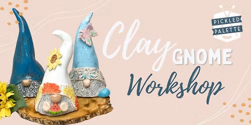 \ud83c\udf3cClay Gnome Workshop\ud83c\udf3c