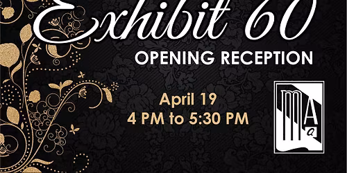 MAA Exhibit 60 Opening Reception